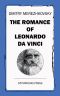 [Christ and Antichrist 02] • The Romance of Leonardo Da Vinci